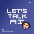 Let's Talk AI